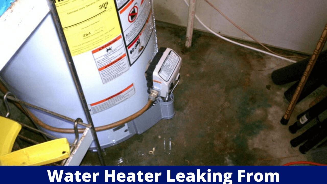 Water Heater Leaking From Bottom
